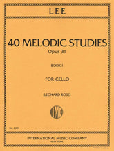 Lee, Sebastian - 40 Melodic Studies, Op 31, Volume 1 (Nos 1-22) - Cello solo - edited by Leonard Rose - International Music Co