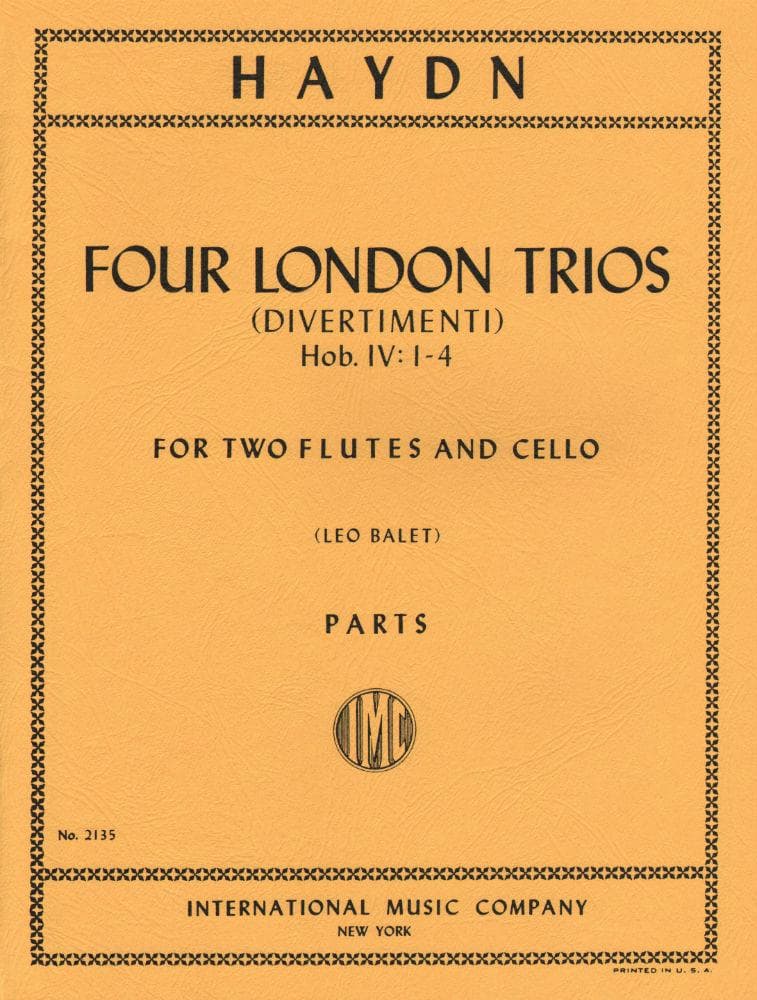 Haydn, Franz Joseph - Four London Trios (Divertimenti), Hob IV:1-4 - Two Flutes and Cello - edited by Leo Balet - International Edition
