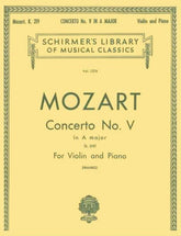 Mozart, WA - Concerto No 5 in A Major, K 219 - Violin and Piano - edited by Sam Franko - G Schirmer Edition