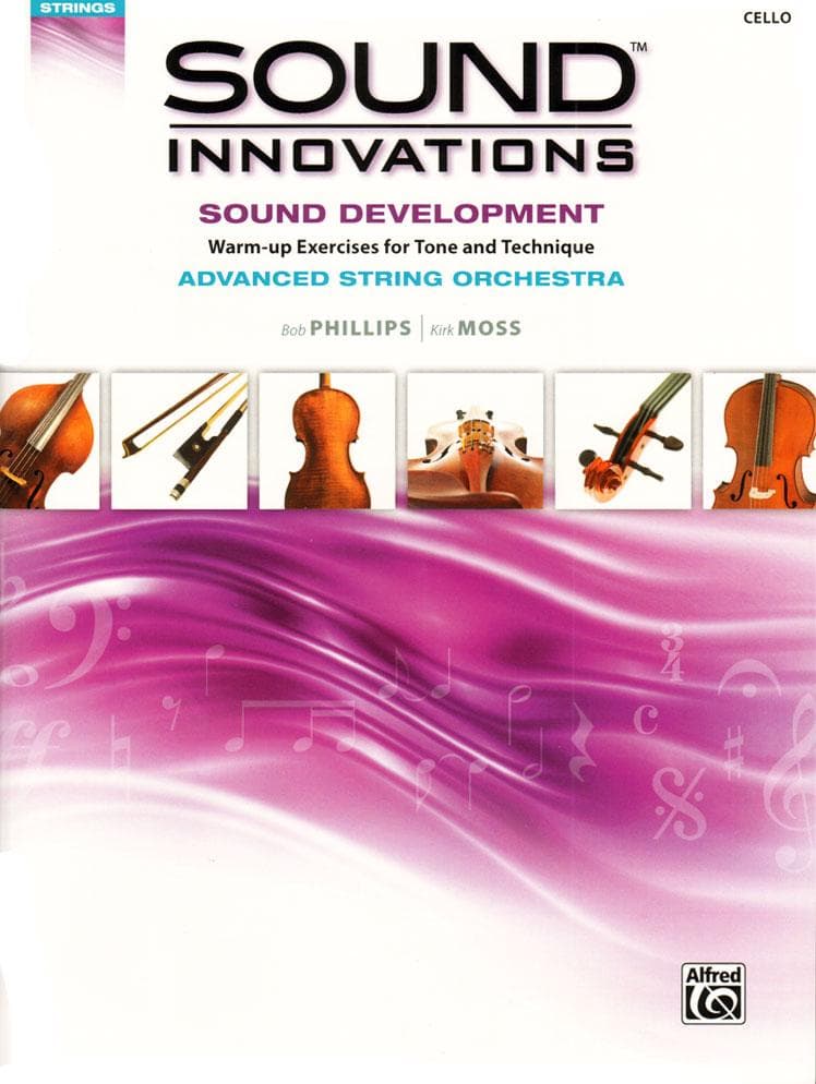 Sound Innovations - Sound Development - Advanced String Orchestra - Cello - Phillips and Moss - Alfred