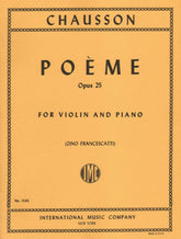 Chausson, Ernest - Poeme Op 25 for Violin and Piano - Arranged by Francescatti - International Edition