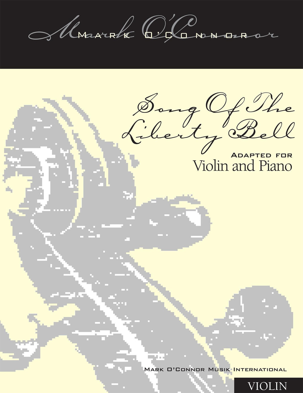 O'Connor, Mark - Song Of The Liberty Bell for Violin and Piano - Violin - Digital Download