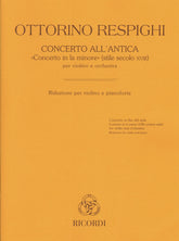 Respighi, Ottorino - Concerto All'Antica in A minor (18th Century Style) - for Violin and Piano - Ricordi