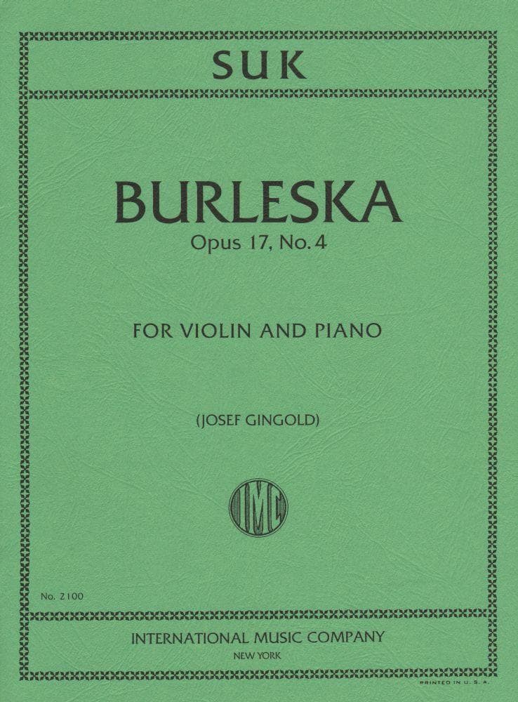 Suk, Josef - 4 Pieces Op 17: No 4 "Burleska"  - Violin and Piano - edited by Gingold - International Music Company