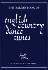 The Barnes Book of English Country Dance Tunes - Volume 1