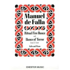 Falla, Manuel de - Ritual Fire Dance and Dance of Terror from El Amor Brujo - Cello and Piano - arranged by Gregor Piatigorsky - Chester Music Edition