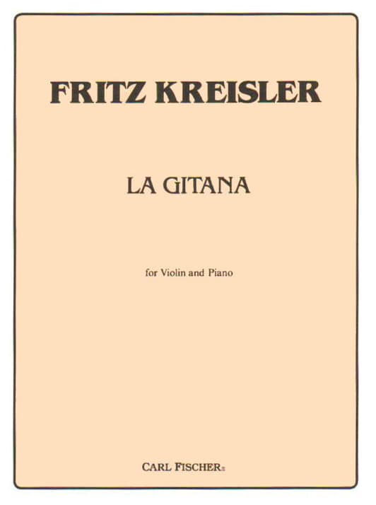 Kreisler, Fritz - La Gitana - Violin and Piano - Carl Fischer Edition
