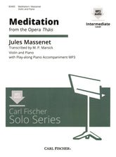 Massenet, Jules - Meditation from "Thais" - for Violin and Piano - with Online Audio Access - transcribed by Marsick - Carl Fischer
