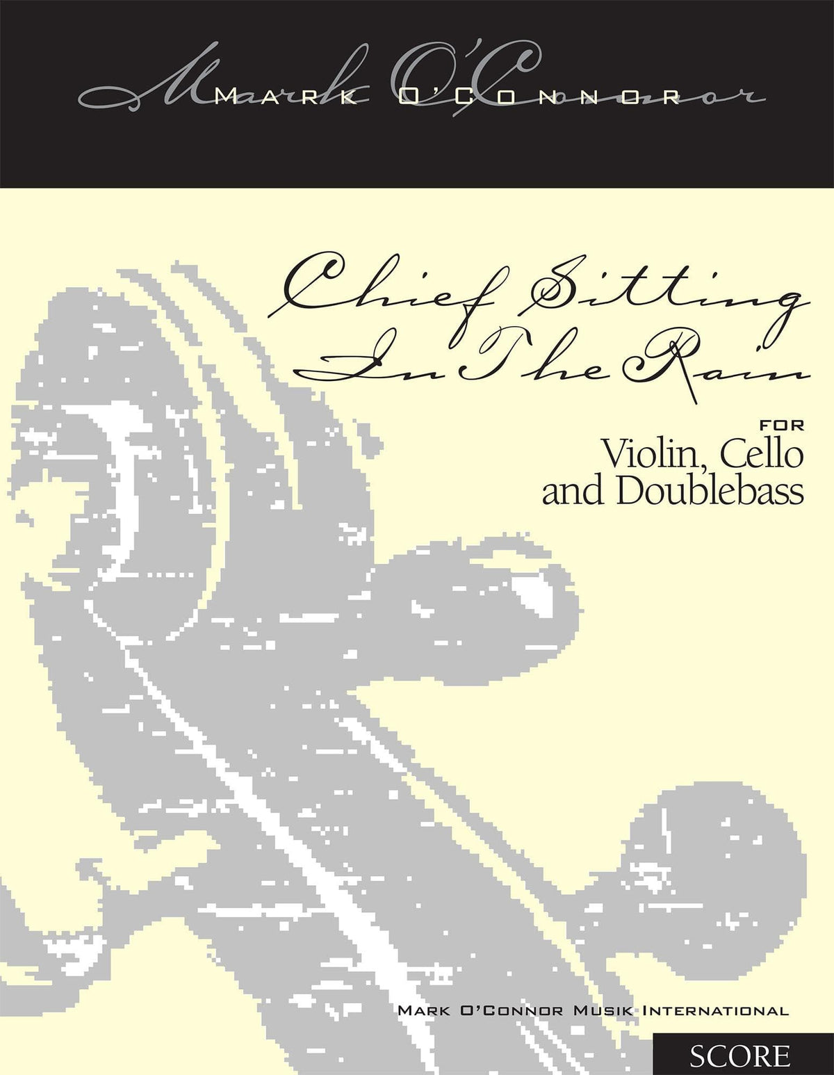 O'Connor, Mark - Chief Sitting In The Rain for Violin, Cello, and Bass - Score - Digital Download