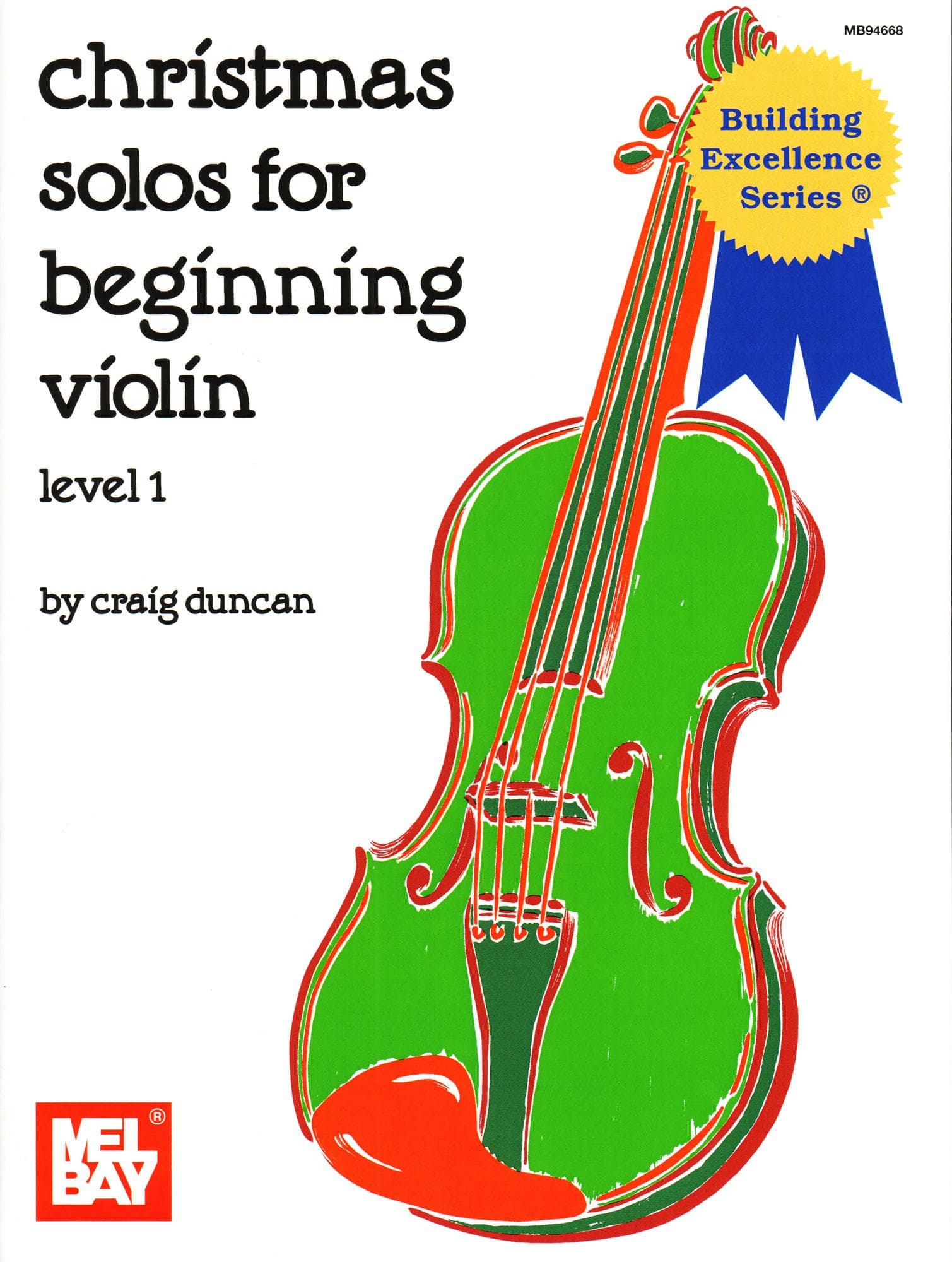 Christmas Solos for Beginning Violin, Level 1 - Violin Parts and Piano Accompaniment for Flexible Ensemble - by Craig Duncan - Mel Bay Publications