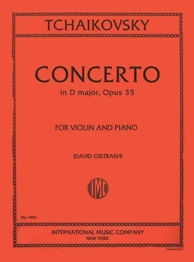 Tchaikovsky, PI - Violin Concerto in D Major, Op 35 - Violin and Piano - edited by David Oistrakh - International Music Company