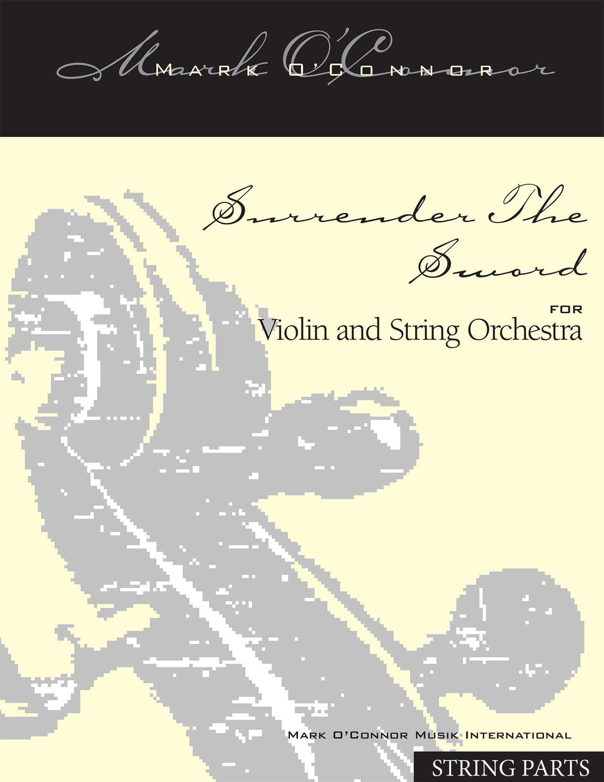 O'Connor, Mark - Surrender The Sword for Violin and String Orchestra - String Parts - Digital Download