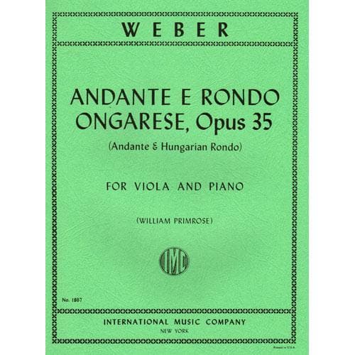 Weber - Andante and Rondo Ongarese Op 35 For Viola and Piano Edited by Primrose Published by International Music Company