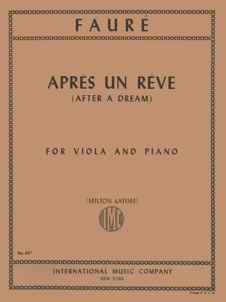 Faure Gabriel - Apres Un Reve ( After a Dream ), Op 7, No 1 - Viola and Piano - edited by Milton Katims - International Edition