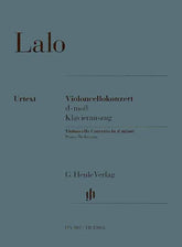 Lalo, Eduard - Cello Concerto in D Minor - for Cello and Piano - edited by Heinrich Shiff - Henle