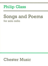 Glass, Philip - Songs and Poems - for Solo Cello - Chester Music