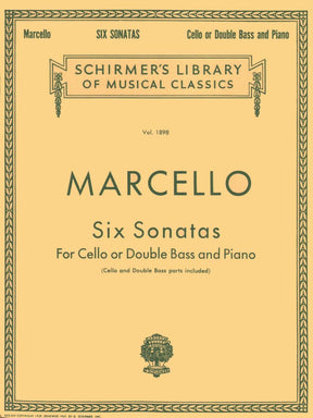 Marcello, Benedetto - Six Sonatas - Cello (or Bass) and Piano - edited by Analee Bacon and Lucas Drew - G Schirmer Edition