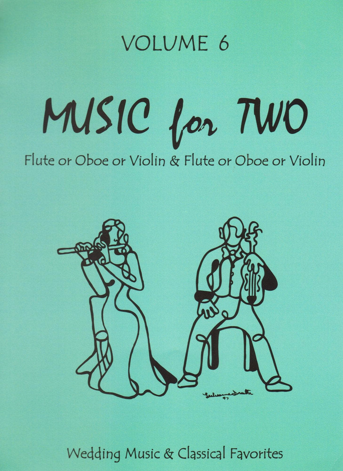 Music for Two - Volume 6 - Wedding Music and Classical Favorites - for Two Violins - Last Resort Music