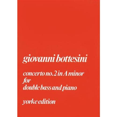 Bottesini, Giovanni - Concerto No 2 in a minor for Double Bass and Piano - Arranged by Slatford/Pollard - Yorke Edition