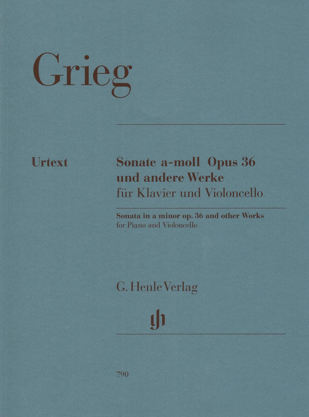 Grieg, Edvard - Sonata a minor, Op 36, and other works - Cello and Piano - G Henle Verlag URTEXT