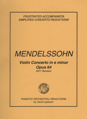 Mendelssohn, Felix - Violin Concerto in e minor, Op 64 - PIANO ACCOMPANIMENT ONLY - Further Simplified 2017 Revision - arranged by Carol Leybourn - Frustrated Accompanist Edition