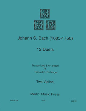 Bach, JS - 12 Duets (from Anna Magdalena Bach Notebook) - for Two Violins - arranged by Ronald C Dishinger - Medici Music Press