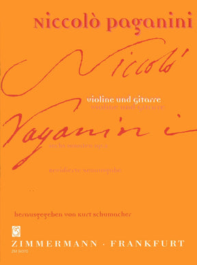 Paganini, Niccolò - Six Sonatas for Violin and Guitar, Op 2 - edited by Erwin Schwarz-Reiflingen -Zimmermann Edition