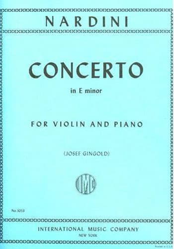 Nardini, Pietro - Concerto in E minor - for Violin - edited by Josef Gingold - International Music Company