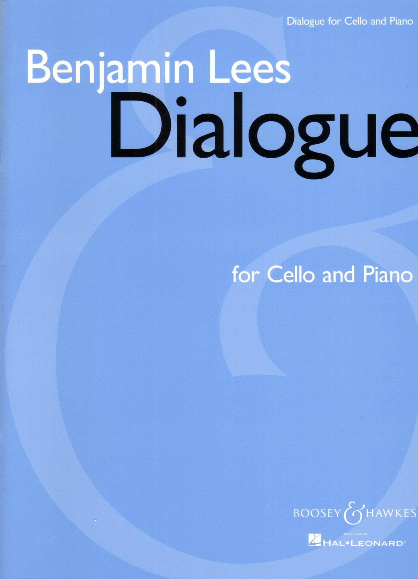 Lees, Benjamin - Dialogue for Cello and Piano - Boosey & Hawkes Edition