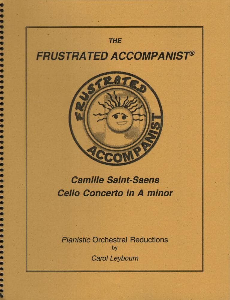 Saint-Saëns, Camille - Cello Concerto No 1 in a minor, Op 33 - PIANO ACCOMPANIMENT ONLY - arranged by Carol Leybourn - Frustrated Accompanist Edition