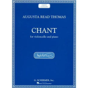 Thomas, Augusta Read - Chant for Cello and Piano Published by G Schirmer