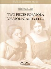 Clarke, Rebecca - 2 Pieces for Viola (or Violin) and Cello - Oxford Chamber Music Publication