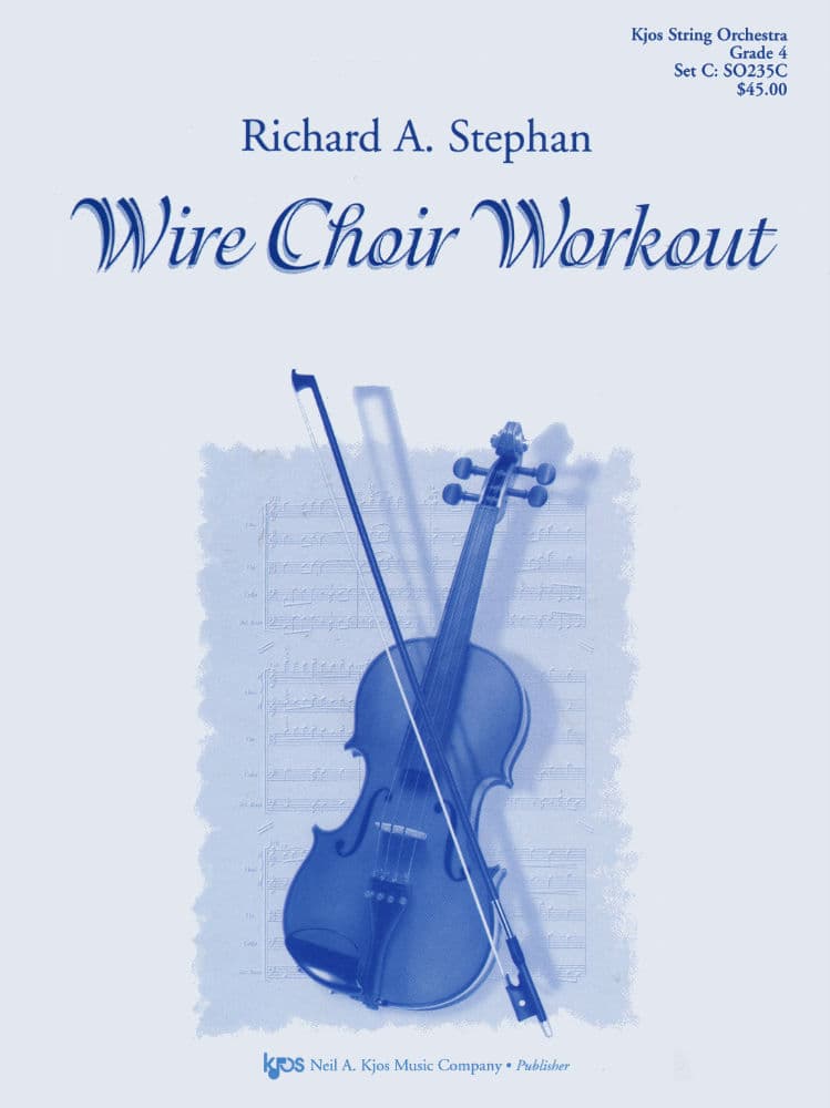 Stephan, Rudolf - Wire Choir Workout (String Orchestra) Published by Neil A Kjos Music Company