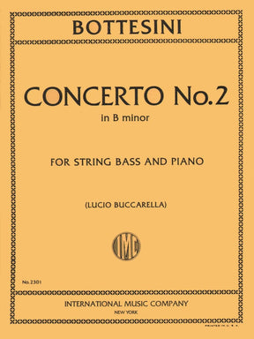 Bottesini, Giovanni - Concerto No 2 in b minor for Double Bass and Piano - Arranged by Buccarella - International Edition