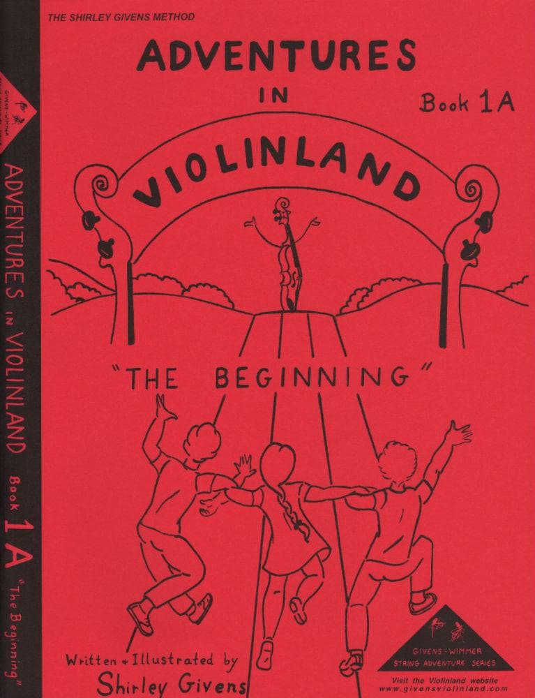 Givens, Shirley - Adventures in Violinland, Book 1A: "The Beginning" - Arioso Press Publication