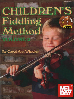 Wheeler, Carol Ann - Children's Fiddling Method Volume 2 Book & CD