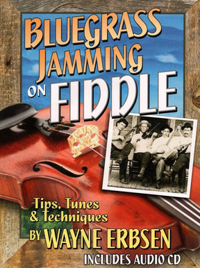 Erbsen, Wayne - Bluegrass Jamming on Fiddle, Tips, Tunes, and Techniques - Violin - Book/CD - Mel Bay