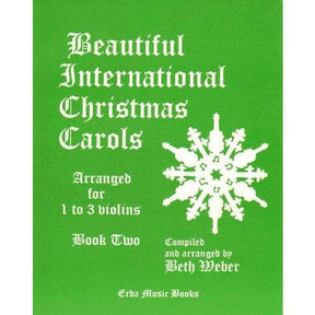 Beautiful International Christmas Carols, Book 2 - One to Three Violins - arranged by Beth Weber - Erda Music Books