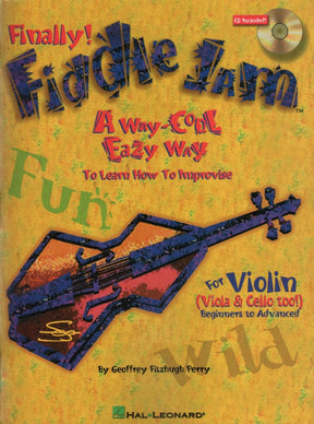Fitzhugh Perry, Geoffrey - Fiddle Jam: A Way-Cool Eazy Way to Learn How to Improvise - Violin, Viola, or Cello - Book/CD set - Hal Leonard Publication