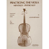 Kievman, Louis - Practicing the Viola (Mentally and Physically) - Viola solo - Kelton Publications
