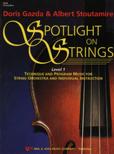 Spotlight On Strings, Level 1, Bass By Doris Gazda Edited by Albert L Stoutamire Published by Neil A Kjos Music Company