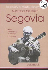 Andres Segovia Master Class Series Volume 2