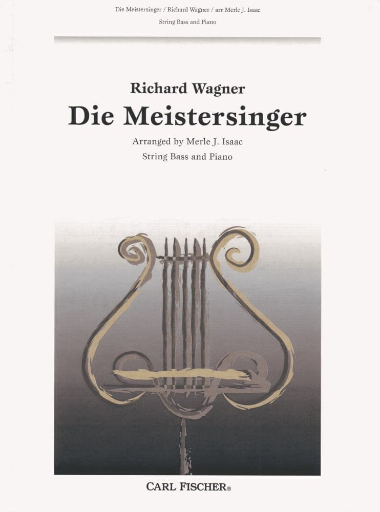 Wagner - The Meistersinger For Bass and Piano Arranged by Isaac Published by Carl Fischer