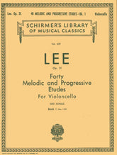Lee, Sebastian - 40 Melodic and Progressive Etudes, Op 31, Volume 1 (Nos 1-22) - Cello solo - edited by Leo Schulz - G Schirmer Edition