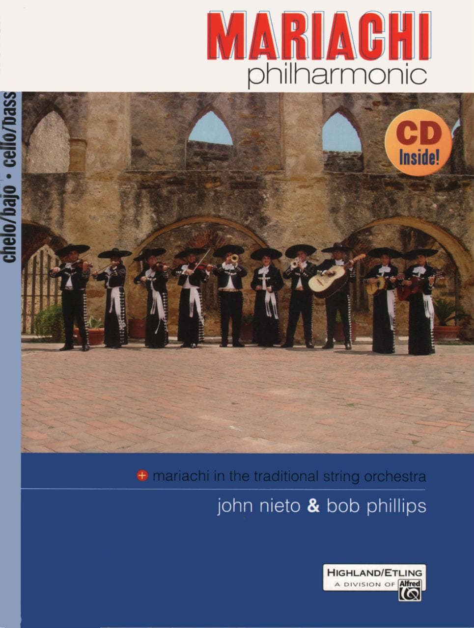 Phillips - Mariachi Philharmonic For Cello Bass Book and CD, Volume 1 Published by Mel Bay Publications, Inc