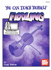 Duncan, Craig - You Can Teach Yourself Fiddling - Violin - Book/Online Audio - Mel Bay Publications