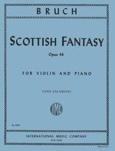 Bruch, Max - Scottish Fantasy Op 46 for Violin and Piano - Arranged by Galamian - International Edition