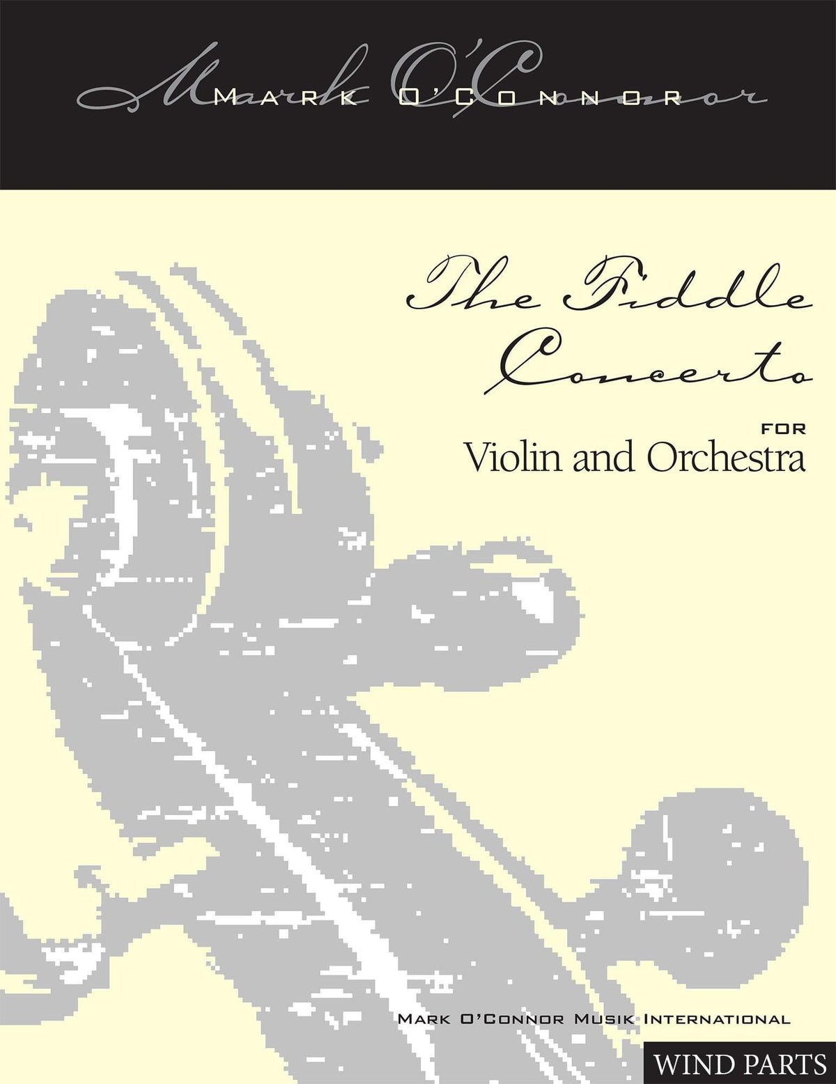 O'Connor, Mark - The FIDDLE CONCERTO for Violin and Orchestra - Wind Parts - Digital Download