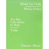 Bach, JS - 6 Cello Suites, BWV 1007-1012 - Viola solo - arranged by Watson Forbes - Chester Music Edition