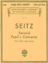 Seitz, Fritz (Friedrich) - Student's Concerto No 2 in G Major, Op 13 - Violin and Piano - Schirmer